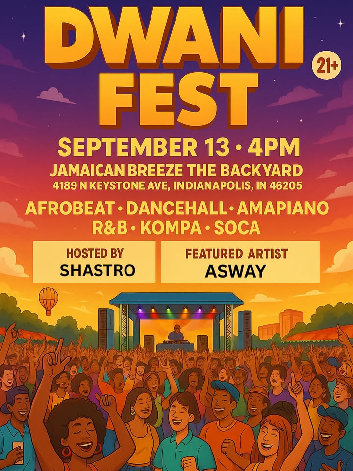 Afrobeats, Amapiano, Reggae, Latino (International Link Up Music Festival) Sept. 13th - Dwani Fest INDIANAPOLIS
